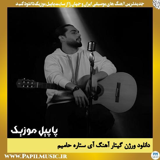 Haamim Ay Setare (Guitar Version) دانلود ورژن گیتار آهنگ آی ستاره از حامیم